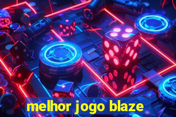 melhor jogo blaze