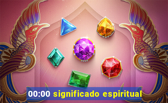 00:00 significado espiritual