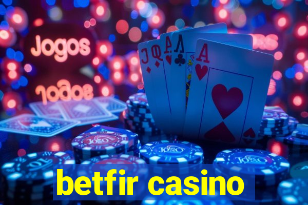 betfir casino