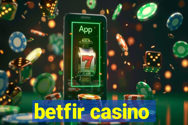 betfir casino