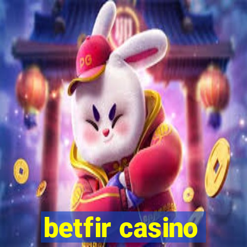 betfir casino