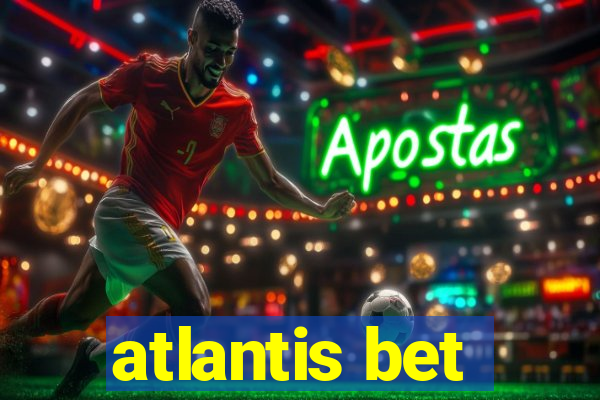 atlantis bet