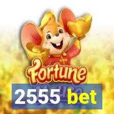 2555 bet