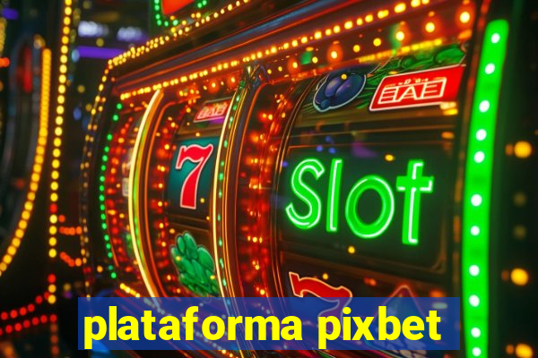 plataforma pixbet