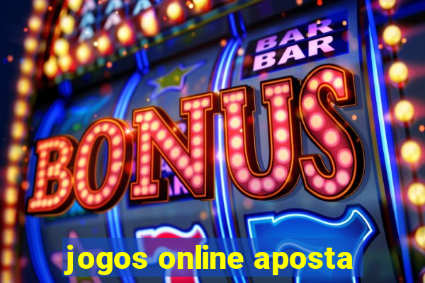 jogos online aposta