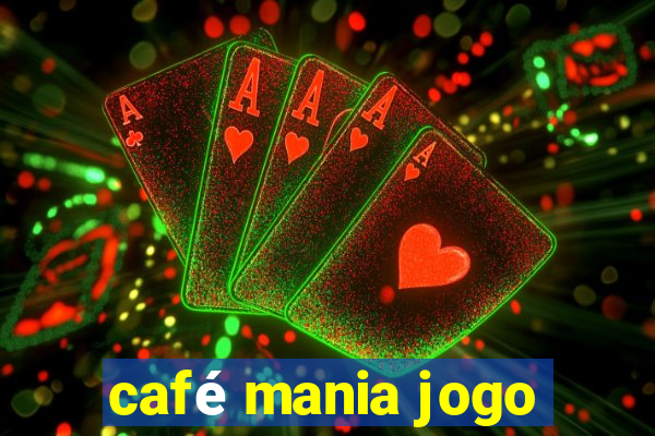 café mania jogo