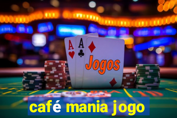 café mania jogo