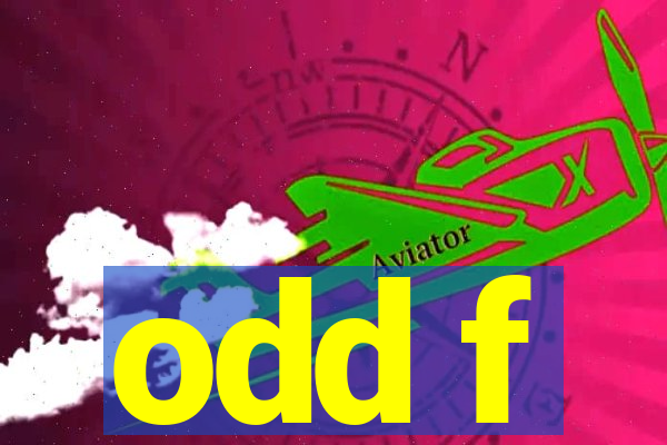 odd f