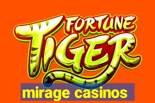 mirage casinos