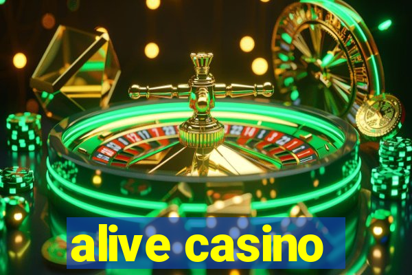 alive casino