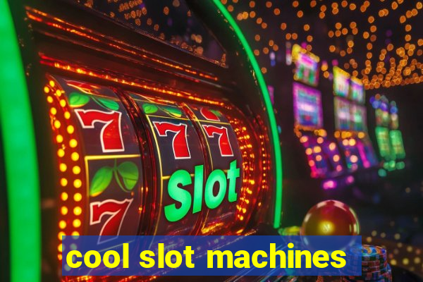 cool slot machines