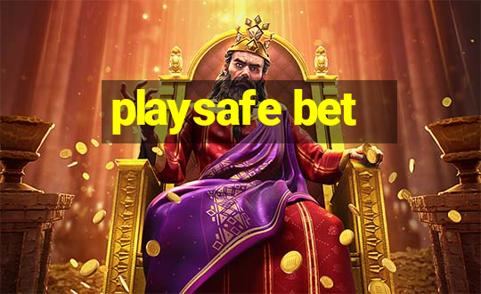 playsafe bet