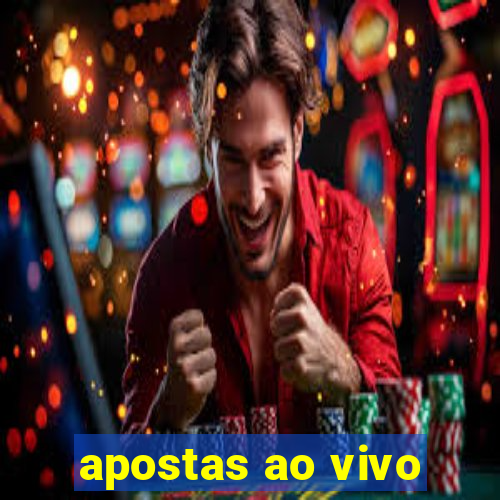 apostas ao vivo