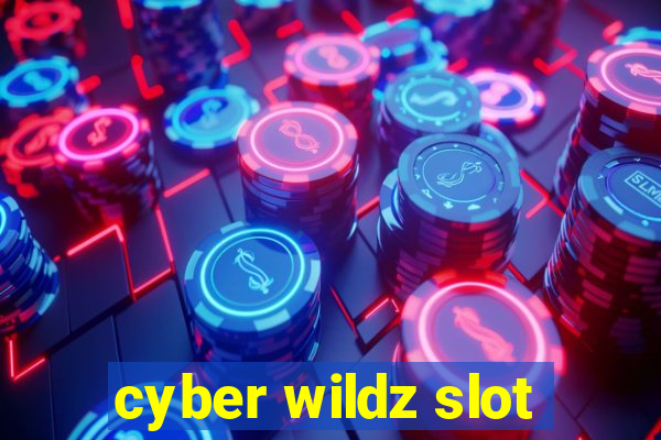 cyber wildz slot