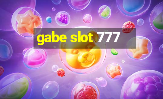 gabe slot 777