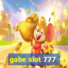 gabe slot 777