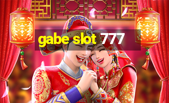 gabe slot 777