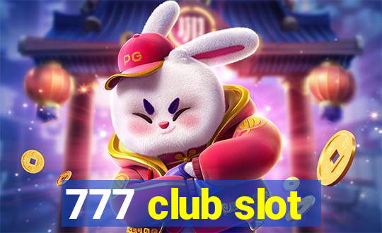 777 club slot