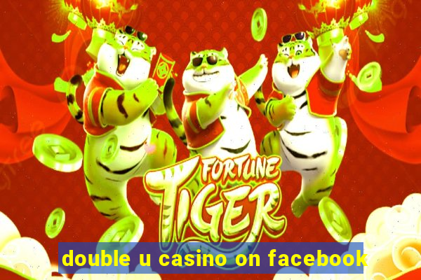 double u casino on facebook