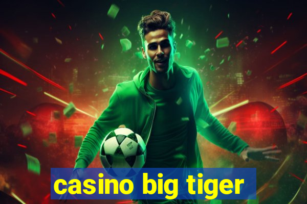 casino big tiger