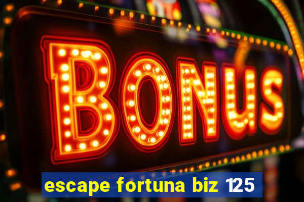 escape fortuna biz 125