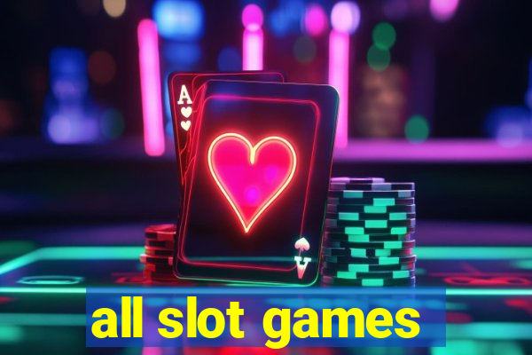 all slot games