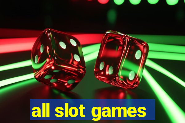 all slot games