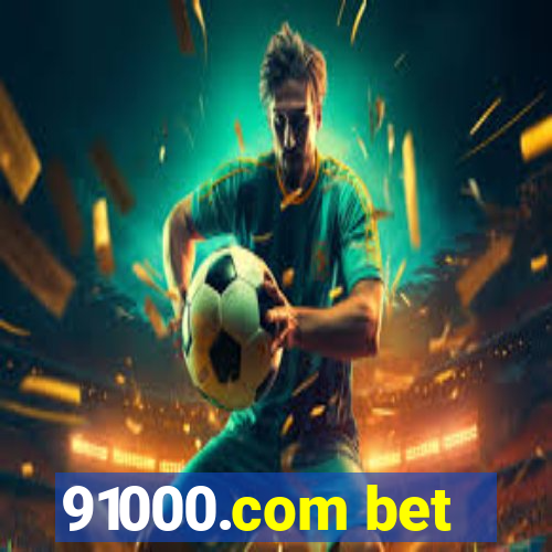 91000.com bet