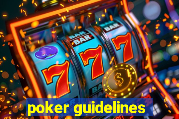 poker guidelines