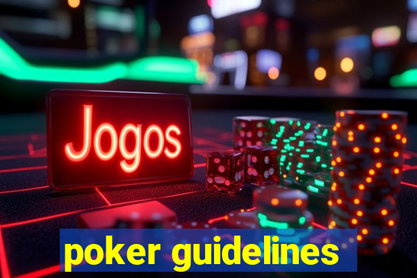 poker guidelines