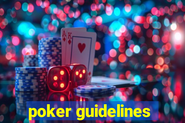 poker guidelines