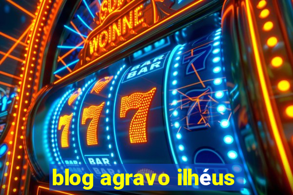 blog agravo ilhéus