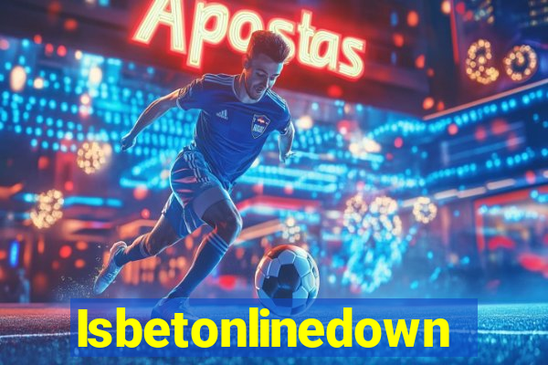 Isbetonlinedown