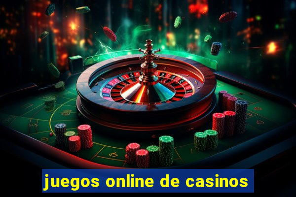 juegos online de casinos