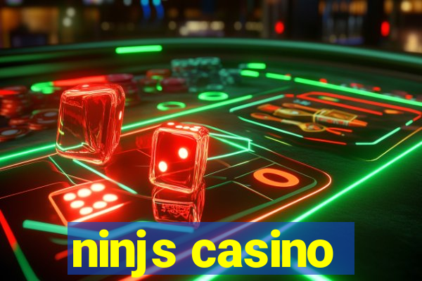 ninjs casino