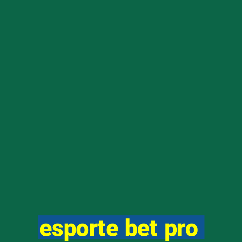 esporte bet pro