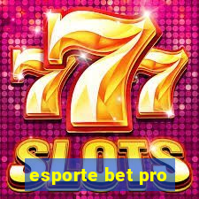 esporte bet pro