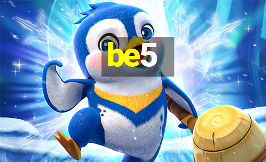 be5