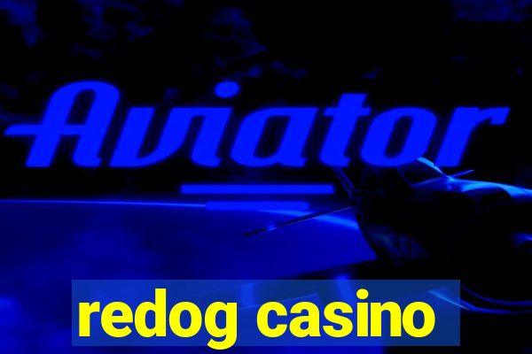 redog casino