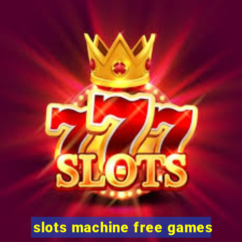 slots machine free games