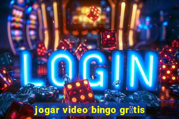 jogar video bingo gr谩tis