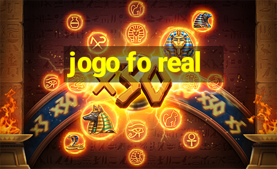 jogo fo real