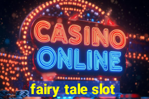 fairy tale slot