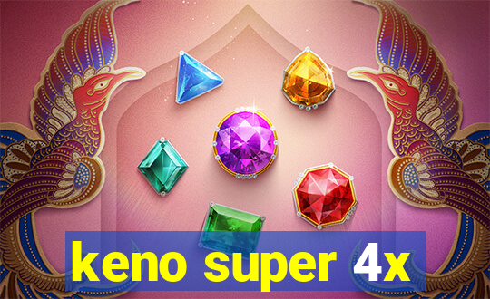 keno super 4x