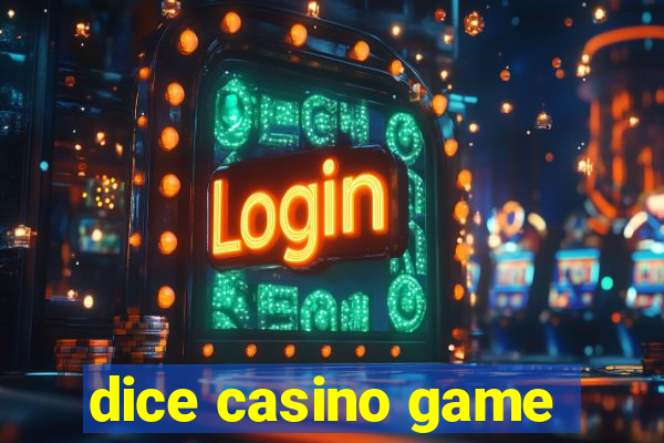 dice casino game