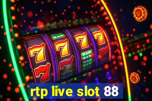 rtp live slot 88