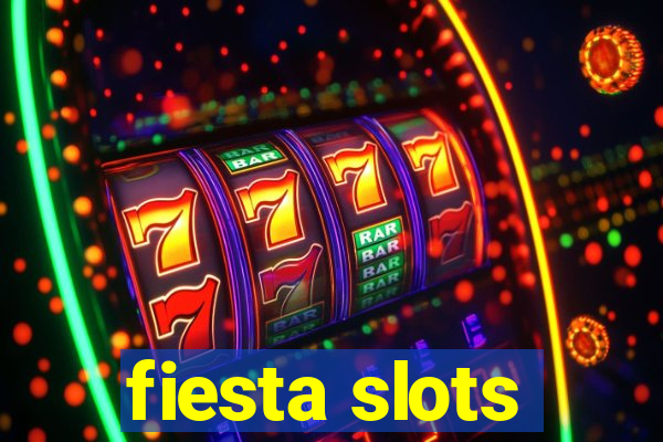 fiesta slots