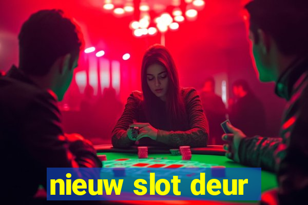 nieuw slot deur