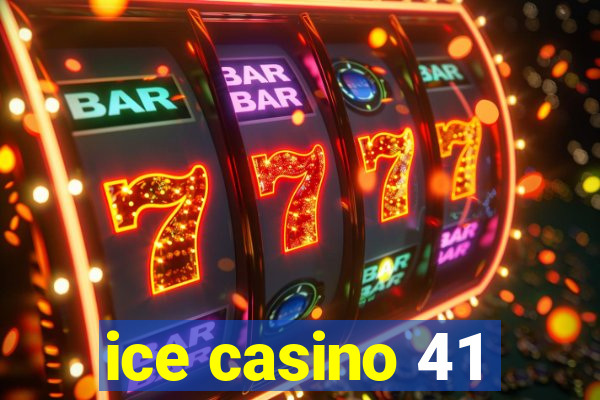 ice casino 41