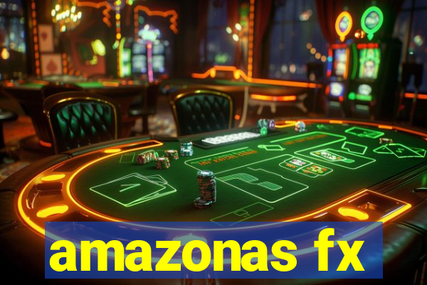 amazonas fx